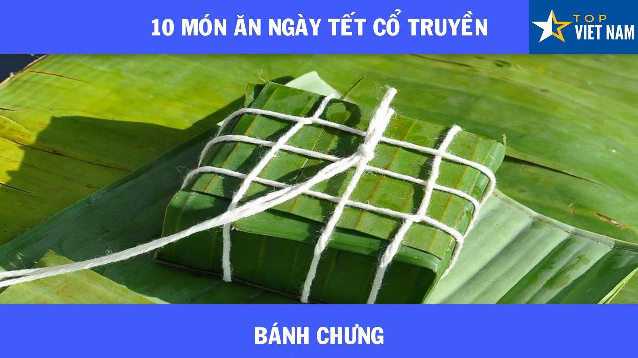Khám Phá 10 Món Ăn Truyền Thống Không Thể Thiếu Trong Mâm Cỗ Tết Việt Nam